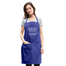 I Either Drink Coffee or Say Bad Words Adjustable Apron