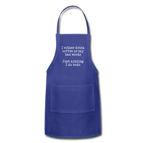 I Either Drink Coffee or Say Bad Words Adjustable Apron