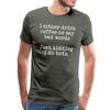 I Either Drink Coffee or Say Bad Words Men's Premium T-Shirt - asphalt gray