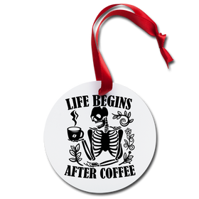 Life Begins After Coffee Holiday Ornament