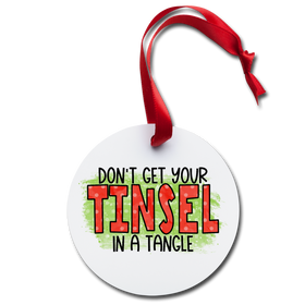 Don't Get Your Tinsel in a Tangle Holiday Ornament