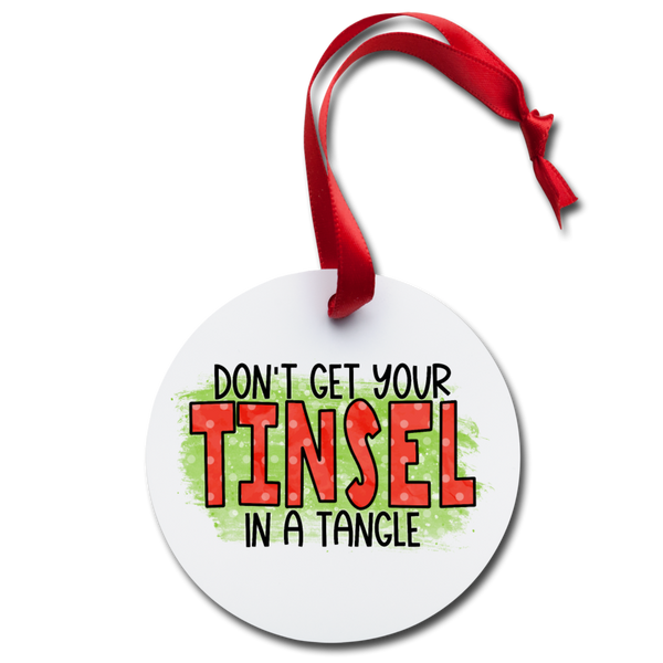 Don't Get Your Tinsel in a Tangle Holiday Ornament - white