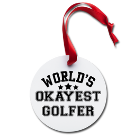 World's Okayest Golfer Holiday Ornament