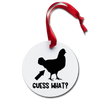 Guess What? Chicken Butt Holiday Ornament