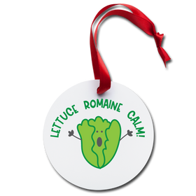 Lettuce Romaine Calm! Food Pun Holiday Ornament