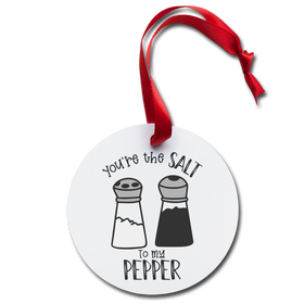 You're the Salt to my Pepper Holiday Ornament