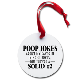 Poop Jokes Aren't my Favorite Kind of Jokes...But They're a Solid #2 Holiday Ornament