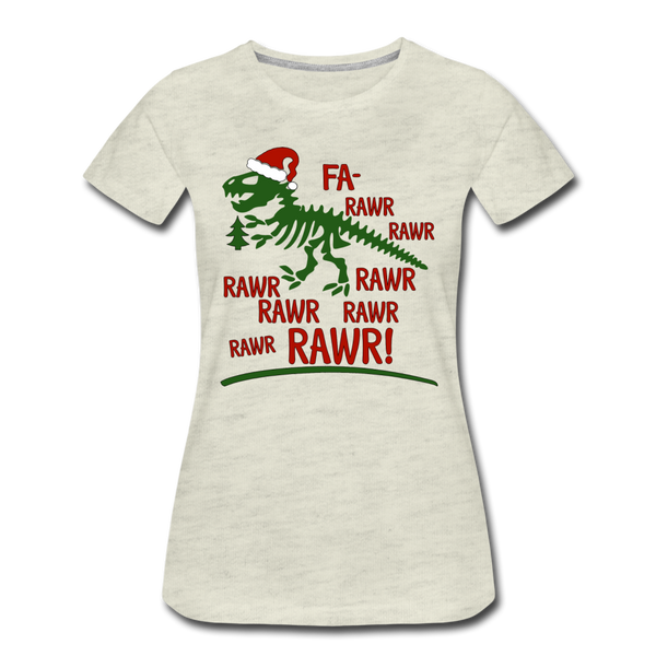 Dinosaur Fa-Rawr Rawr T-Rex in Santa Hat Christmas Women’s Premium T-Shirt - heather oatmeal