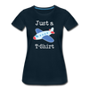Just a Plane T-Shirt Airplane Pun Women’s Premium T-Shirt - deep navy