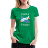 Just a Plane T-Shirt Airplane Pun Women’s Premium T-Shirt - kelly green