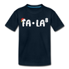 Fa-La Funny Christmas Toddler Premium T-Shirt - deep navy