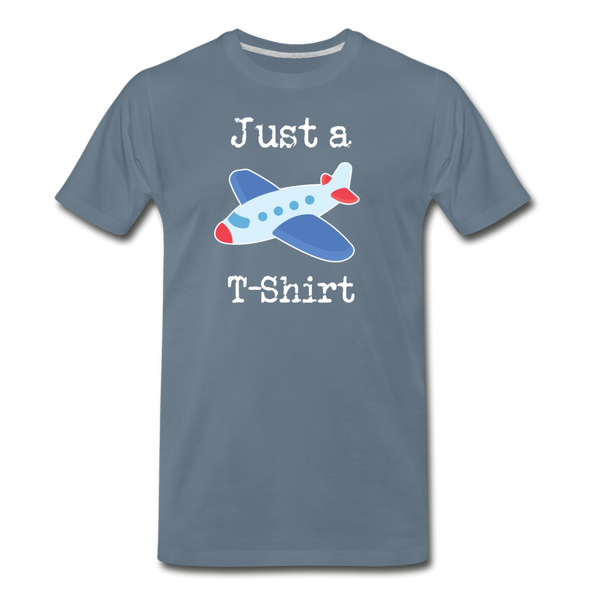Just a Plane T-Shirt Airplane Pun Men's Premium T-Shirt - steel blue