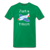 Just a Plane T-Shirt Airplane Pun Men's Premium T-Shirt - kelly green