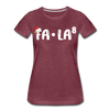 Fa-La Funny Christmas Women’s Premium T-Shirt - heather burgundy