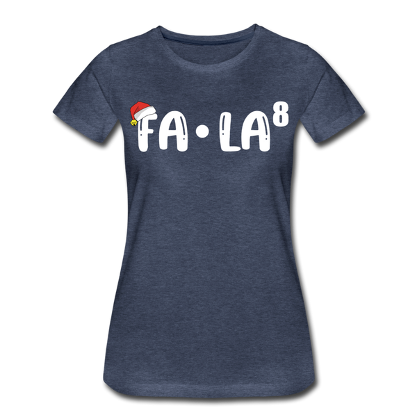 Fa-La Funny Christmas Women’s Premium T-Shirt - heather blue