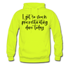 I Got So Much Procrastinating Done Today Men's Hoodie - safety green