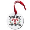 Sweet But Twisted Holiday Ornament