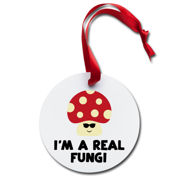 I'm  Real Fungi Pun Holiday Ornament - white