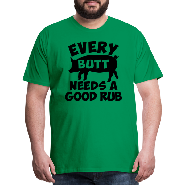 Every Butt Needs a Good Rub BBQ Men's Premium T-Shirt - kelly green