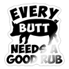 Every Butt Needs a Good Rub BBQ Sticker