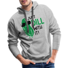 Just Dill with it! Food Pun Men's Premium Hoodie