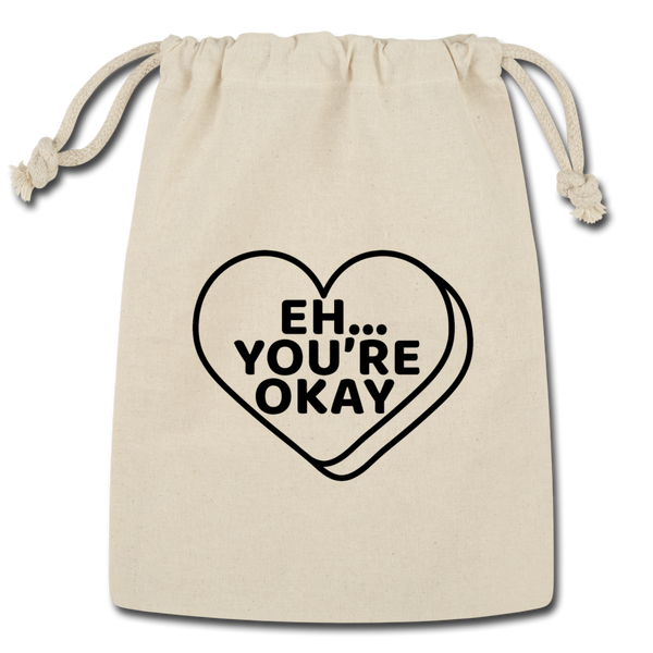 Eh....You're Okay Funny Reusable Gift Bag - Natural