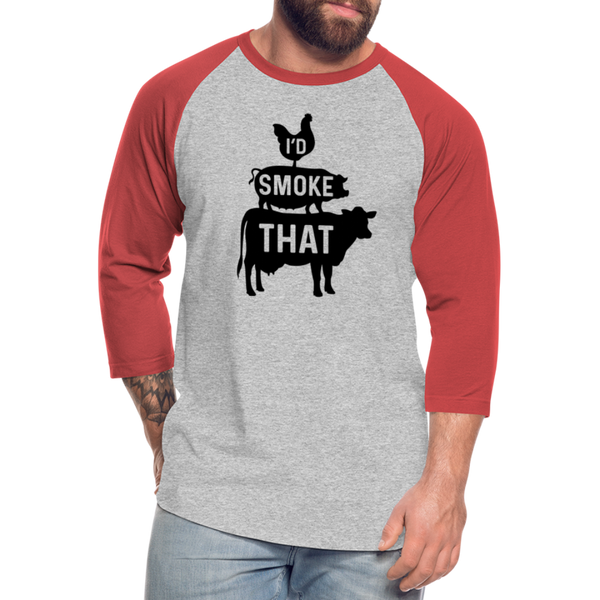 I'd Smoke That Funny BBQ Unisex Baseball T-Shirt - heather gray/red