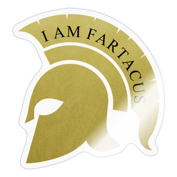 I Am Fartacus Sticker - transparent glossy