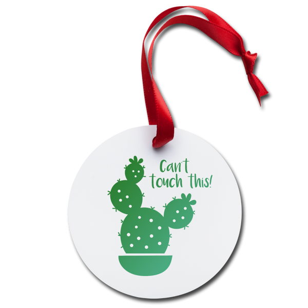 Can't Touch This! Cactus Pun Holiday Ornament - white