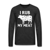 I Rub My Meat BBQ Cow Men's Premium Long Sleeve T-Shirt