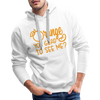 Orange You Glad to See Me? Men’s Premium Hoodie