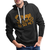 Orange You Glad to See Me? Men’s Premium Hoodie