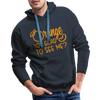 Orange You Glad to See Me? Men’s Premium Hoodie