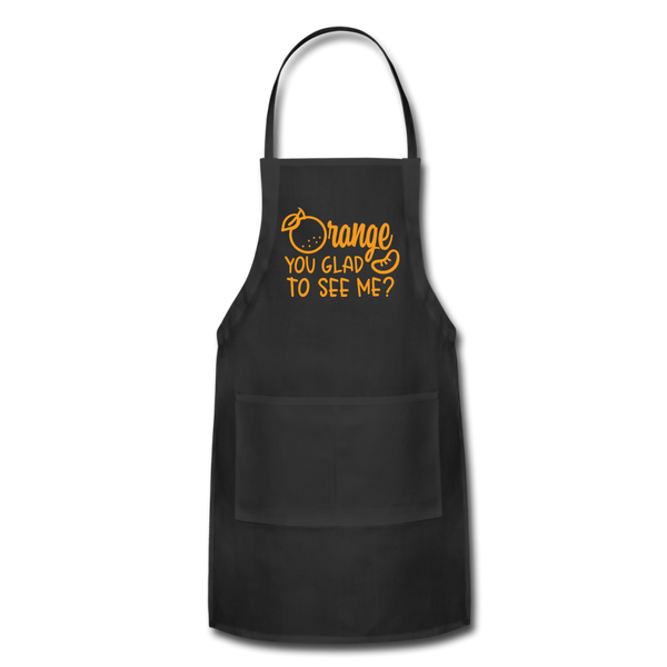 Orange You Glad to See Me? Adjustable Apron - black