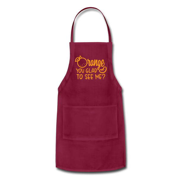 Orange You Glad to See Me? Adjustable Apron - burgundy