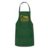 Orange You Glad to See Me? Adjustable Apron - forest green