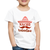 Nacho Valentine Toddler Premium T-Shirt - white