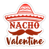 Nacho Valentine Sticker - white matte