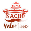 Nacho Valentine Sticker - transparent glossy