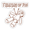 Thinking of You Voodoo Doll Sticker - white matte