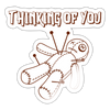 Thinking of You Voodoo Doll Sticker - white glossy