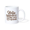 Hello Darkness Funny Coffee Coffee/Tea Mug