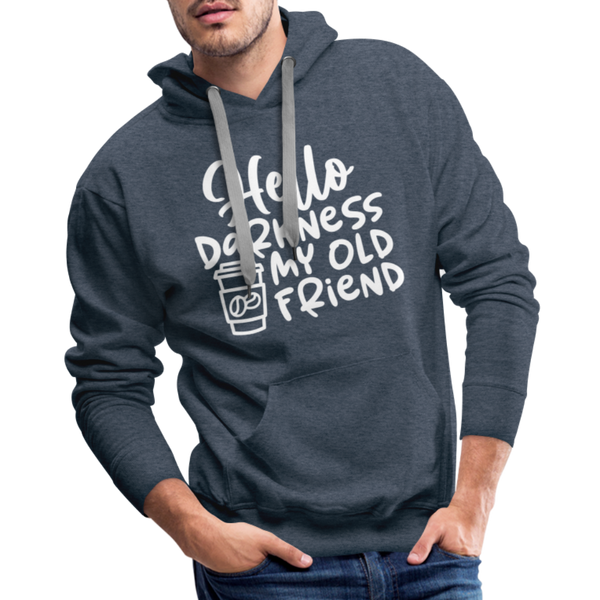 Hello Darkness Funny Coffee Men’s Premium Hoodie - heather denim