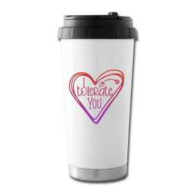 I Tolerate You Funny Travel Mug