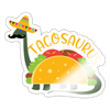 Funny Dinosaur TacoSaurus Sticker - white glossy