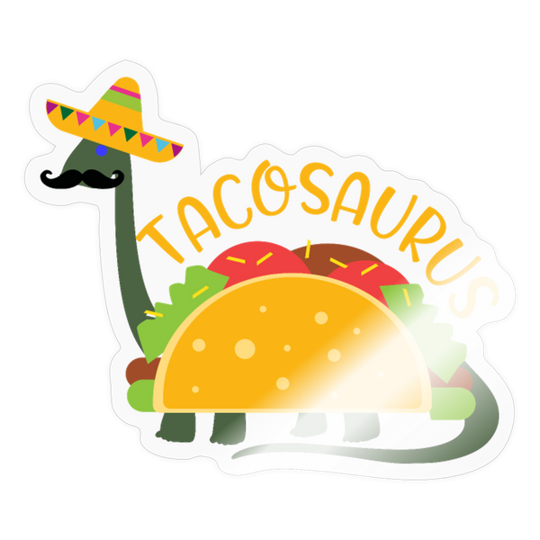 Funny Dinosaur TacoSaurus Sticker - transparent glossy