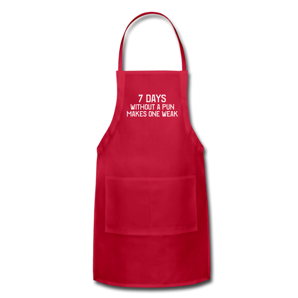 7 Days Without a Pun Makes One Weak Adjustable Apron - red