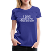 7 Days Without a Pun Makes One Weak Women’s Premium T-Shirt - royal blue