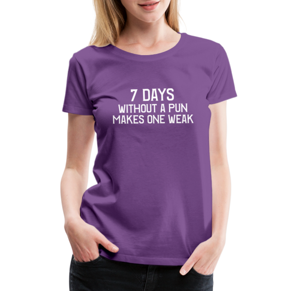 7 Days Without a Pun Makes One Weak Women’s Premium T-Shirt - purple