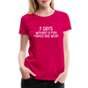 7 Days Without a Pun Makes One Weak Women’s Premium T-Shirt - dark pink